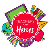 Teachers are Heroes Badge